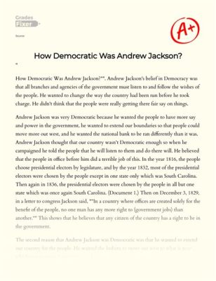 how democratic was andrew jackson essay why did he matter in the early republic